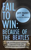 Fail to Win: Because of the Beatles (eBook, ePUB)