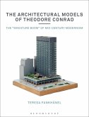 The Architectural Models of Theodore Conrad (eBook, ePUB)