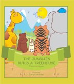 The Junglies Build a Treehouse (eBook, ePUB)