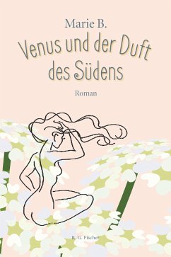 Venus und der Duft des Südens (eBook, ePUB) - B., Marie