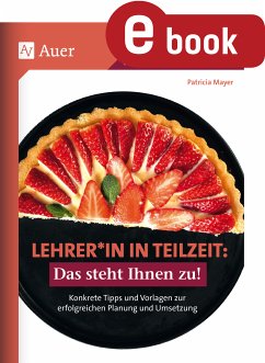 Lehrer_in in Teilzeit_ Das steht Ihnen zu (eBook, PDF) - Mayer, Patricia