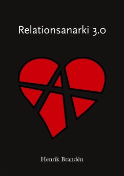 Relationsanarki 3.0 (eBook, ePUB) - Brandén, Henrik