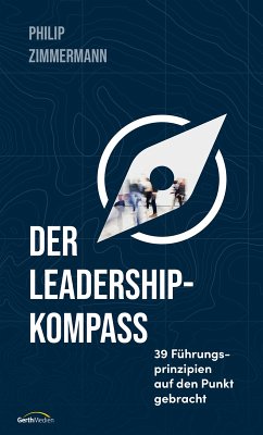 Der Leadership-Kompass (eBook, ePUB) - Zimmermann, Philip