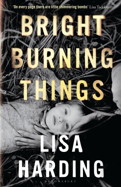 Bright Burning Things (eBook, PDF) - Harding, Lisa