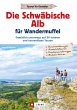 Die Schwäbische Alb für Wandermuffel... - Bild 1