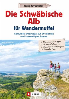 Die Schwäbische Alb für Wandermuffel (eBook, ePUB) - Gerstenecker, Antje