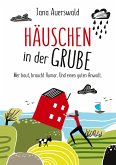 Häuschen in der Grube
