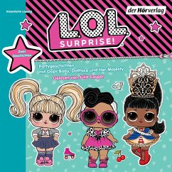 L.O.L. Surprise - Partygeschichten mit Her Majesty, Dollface und Oops Baby (MP3-Download) - Kalengula, Catherine
