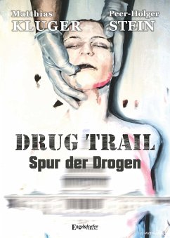 Drug trail - Spur der Drogen - Kluger, Matthias