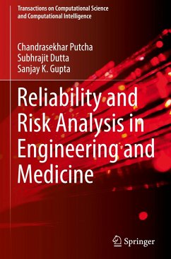 Reliability and Risk Analysis in Engineering and Medicine - Putcha, Chandrasekhar;Dutta, Subhrajit;Gupta, Sanjay K.