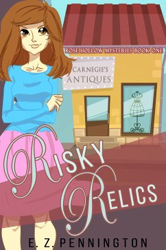 Risky Relics (eBook, ePUB) - Pennington, E.Z.