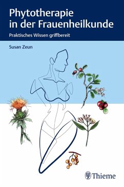 Phytotherapie in der Frauenheilkunde (eBook, PDF) - Zeun, Susan