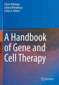 A Handbook of Gene and Cell Therapy - Nóbrega, Clévio;Mendonça, Liliana;Matos, Carlos A.