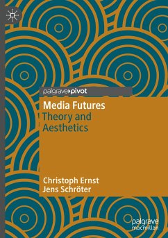 Media Futures - Ernst, Christoph;Schröter, Jens