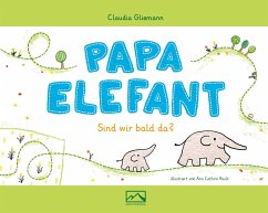 Papa Elefant - Gliemann, Claudia