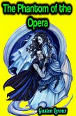 The Phantom of the Opera - Gaston Leroux (eBook, ePUB)