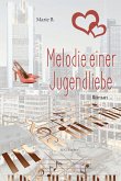 Melodie einer Jugendliebe (eBook, ePUB)