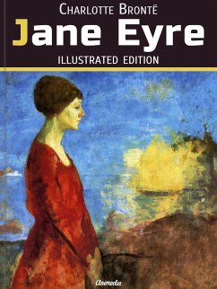 Jane Eyre (Illustrated Edition) (eBook, ePUB) - Brontë, Charlotte