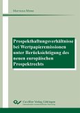 Prospekthaftungsverhältnisse bei Wertpapieremissionen unter Berücksichtigung des neuen europäischen Prospektrechts (eBook, PDF) Prospekthaftungsverhältnisse bei Wertpapieremissionen unter Berücksichtigung des neuen europäischen Prospektrechts (eBook, PDF)