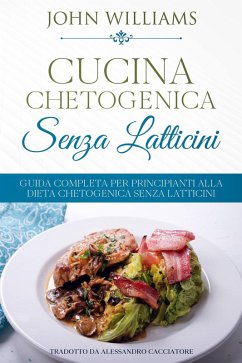 Cover Cucina Chetogenica senza Latticini (eBook, ePUB)
