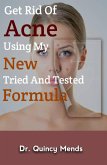 Get rid of acne using my new tried and tested formula (eBook, ePUB)