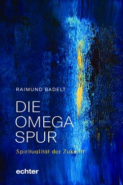 Die Omega-Spur (eBook, ePUB) - Badelt, Raimund