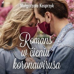 Romans w cieniu koronawirusa (MP3-Download) - Kasprzyk, Małgorzata