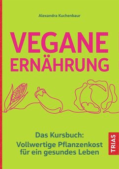 Vegane Ernährung (eBook, ePUB) - Kuchenbaur, Alexandra