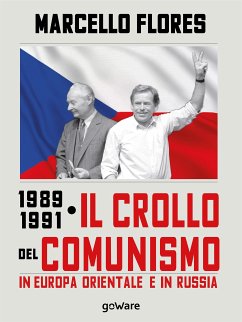 1989-1991. Il crollo del comunismo in Europa orientale e in Russia (eBook, ePUB) - Flores, Marcello