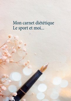 Mon carnet diététique : le sport et moi... - Menard, Cédric