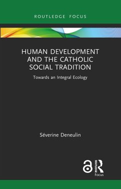 Human Development and the Catholic Social Tradition - Deneulin, Séverine