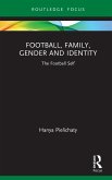 Football, Family, Gender and Identity