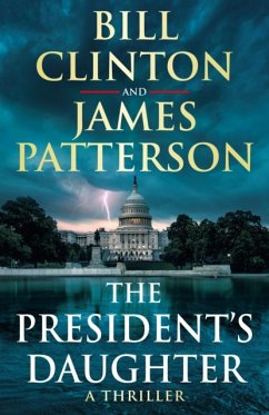 The President's Daughter - Clinton, President Bill; Patterson, James
