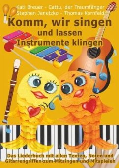 Komm, wir singen und lassen Instrumente klingen - Janetzko, Stephen;Kornfeld, Thomas;Breuer, Kati