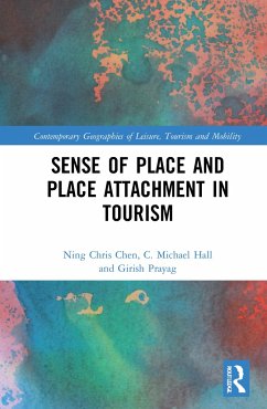 Sense of Place and Place Attachment in Tourism - Chen, Ning Chris; Hall, C Michael; Prayag, Girish
