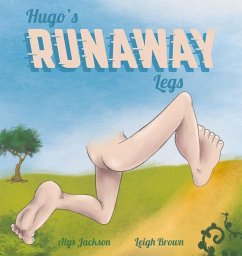Hugo's Runaway Legs - Jackson, Alys
