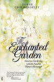 The Enchanted Garden: Conscious Gardening with the Fae and Nature's Elementals