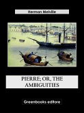 Pierre; Or, The Ambiguities (eBook, ePUB)