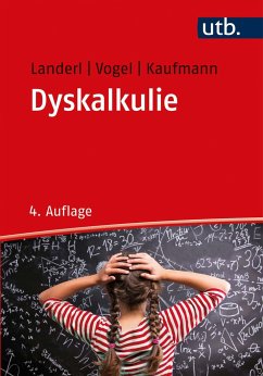 Dyskalkulie - Landerl, Karin;Vogel, Stephan;Kaufmann, Liane