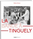 La bande à Tinguely La bande à Tinguely