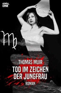 TOD IM ZEICHEN DER JUNGFRAU - Muir, Thomas