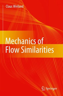 Mechanics of Flow Similarities - Weiland, Claus