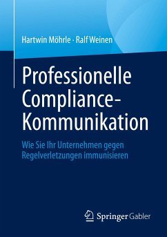 Professionelle Compliance-Kommunikation - Möhrle, Hartwin;Weinen, Ralf
