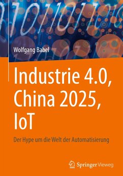 Industrie 4.0, China 2025, IoT - Babel, Wolfgang