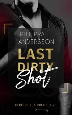 Last Dirty Shot - Andersson, Philippa L.