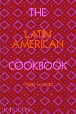 The Latin American Cookbook - Martinez, Virgilio;Gill, Nicholas