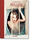 Ellen von Unwerth. Fräulein. 40th Ed. Ellen von Unwerth. Fräulein. 40th Ed.
