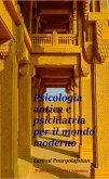 Psicologia e psichiatria antiche (eBook, ePUB)