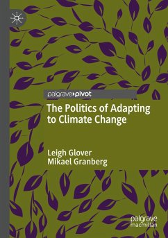 The Politics of Adapting to Climate Change - Glover, Leigh;Granberg, Mikael