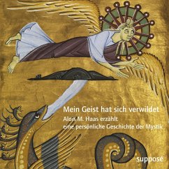 Mein Geist hat sich verwildet - Haas, Alois M.;Kraus, Dagmara;Sander, Klaus